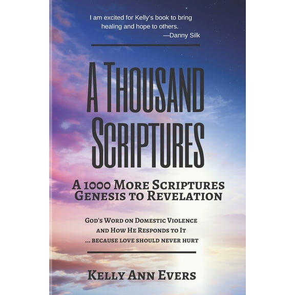 A Thousand Scriptures: God's Word on Domestic Violence: A Thousand Scriptures (Paperback)