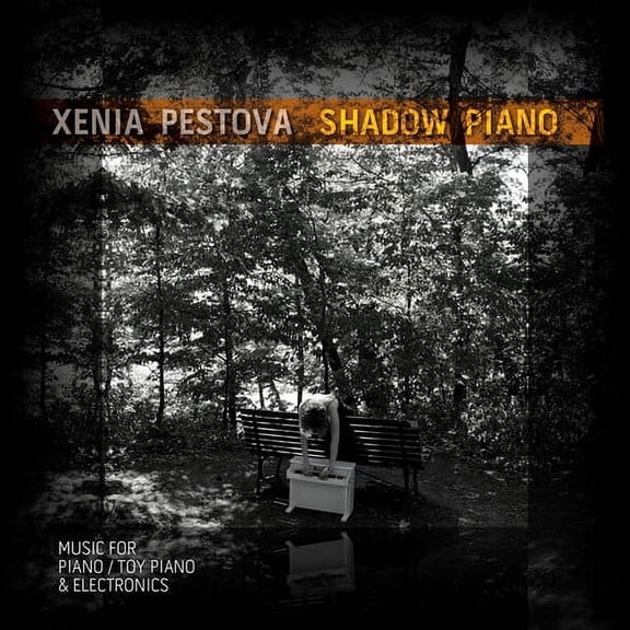 Xenia Pestova - Shadow Piano - Music & Performance - CD