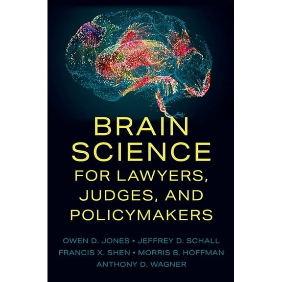 Brain Science for Lawyers, Judges, and Policymakers, (Paperback)