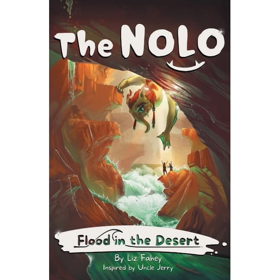The Nolo (Nolumus Friendicus) Flood in the Desert: A Brave Kids' Adventure Story, Book 2, (Paperback)