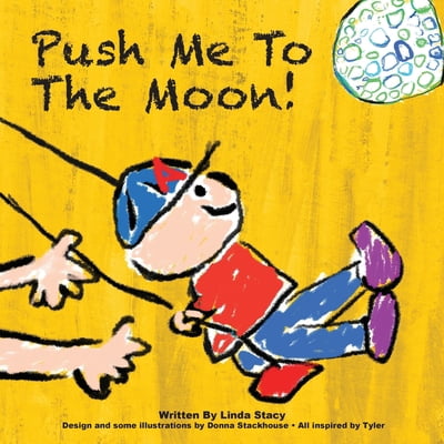Pre-Owned Push Me to the Moon! (Paperback) 1735773220 9781735773223