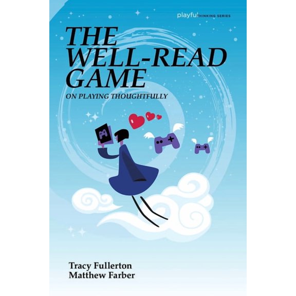 Playful Thinking The Well-Read Game: On Playing Thoughtfully, (Paperback)