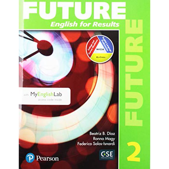 Pre-Owned Future 2 Student Book with Myenglishlab (Paperback 9780134696157) by Beatriz Diaz, Ronna Magy, Federico Salas-Isnardi