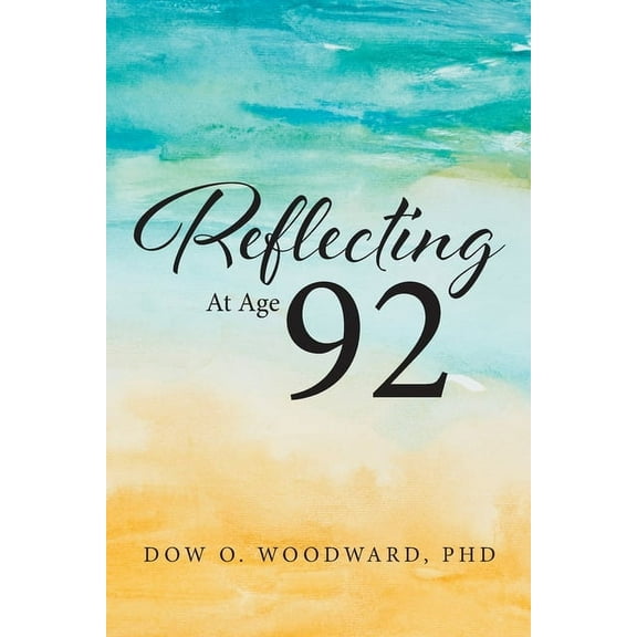 Reflecting at Age 92, (Paperback)