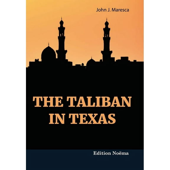 Edition Noema: The Taliban in Texas (Paperback)