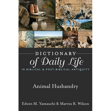 - Dictionary of Daily Life in Biblical & Post-Biblical Antiquity: Animal Husbandry - eBook