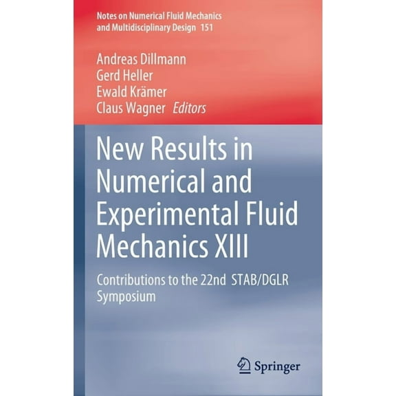 Notes on Numerical Fluid Mechanics and M New Results in Numerical and Experimental Fluid Mechanics XIII: Contributions to the 22nd Stab/Dglr Symposium, Book 151, (Hardcover)