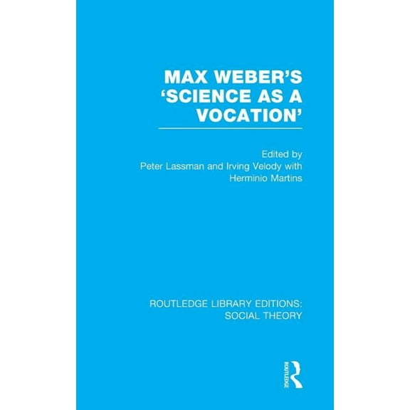 Routledge Library Editions: Social Theor Max Weber's 'Science as a Vocation', (Hardcover)