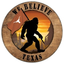 Texas Longhorns 12'' We Believe Bigfoot Circle Sign