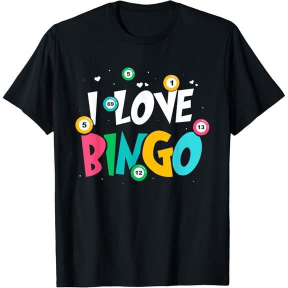 I Love Bingo Game Lover Player Humor T-Shirt