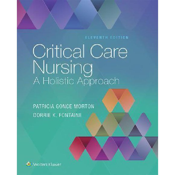 Critical Care Nursing: A Holistic Approach