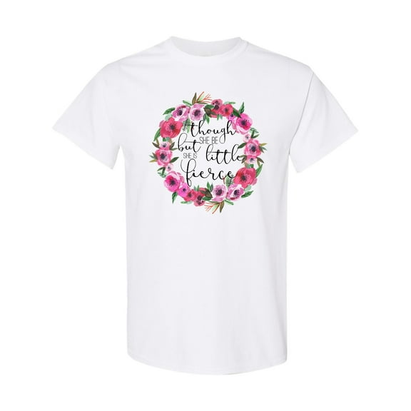 Inktastic Though She Be but Little She is Fierce T-Shirt