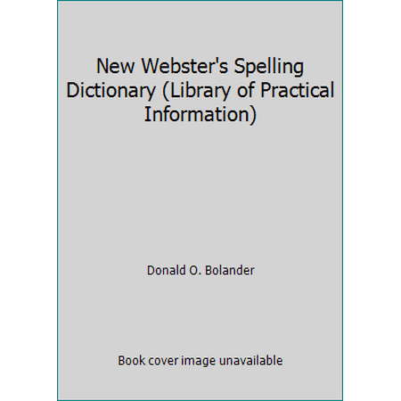 New Webster's Spelling Dictionary (Library of Practical Information) [Hardcover - Used]