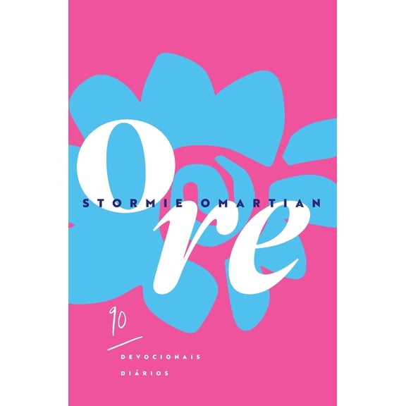 Ore: 90 devocionais diários, (Hardcover)