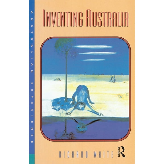 Australian Experience: Inventing Australia (Paperback)