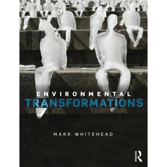 Environmental Transformations: A Geography of the Anthropocene, (Paperback)