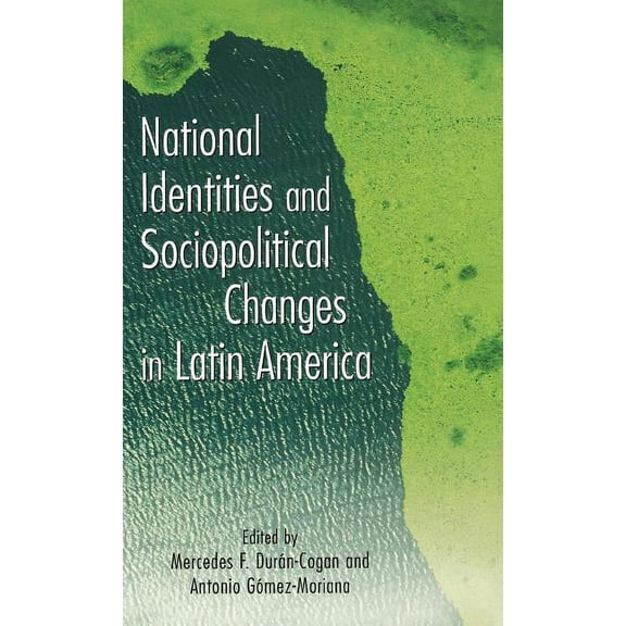 Hispanic Issues National Identities and Socio-Political Changes in Latin America, (Hardcover)