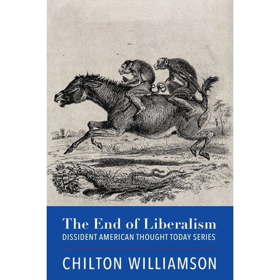 Dissident American Thought Today The End of Liberalism, (Paperback)