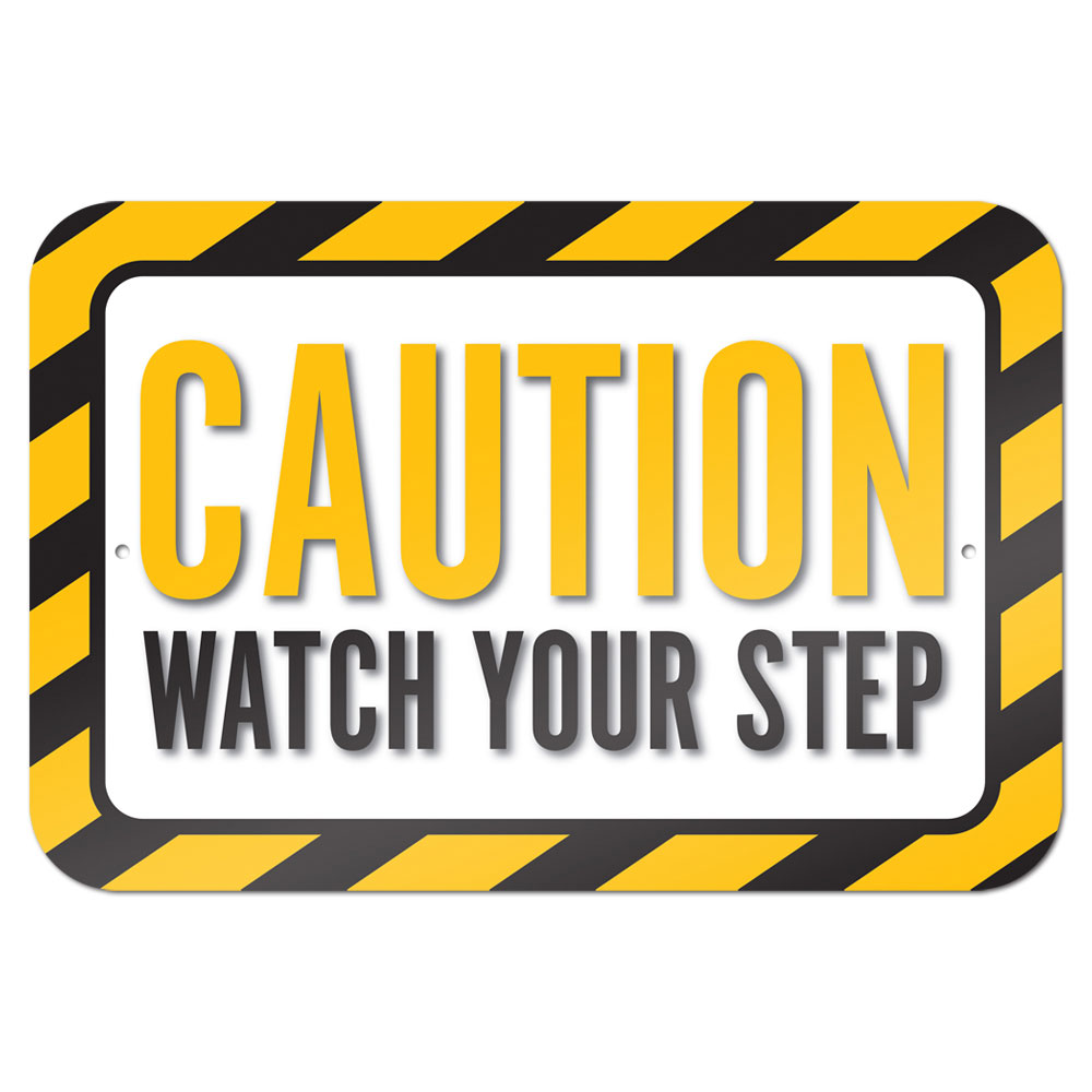 Caution Watch Your Step 9" x 6" Metal Sign No. 1