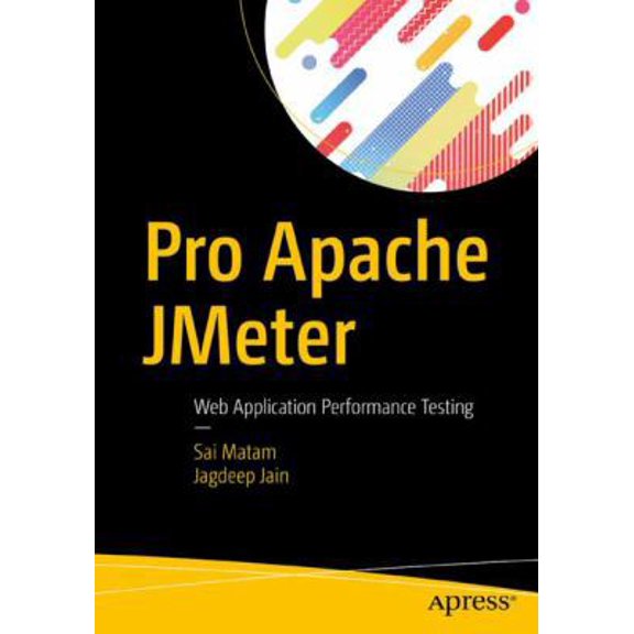 Pre-Owned Pro Apache Jmeter: Web Application Performance Testing (Paperback) 1484229606 9781484229606