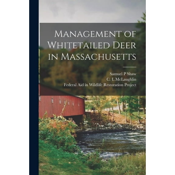 Management of Whitetailed Deer in Massachusetts, (Paperback)