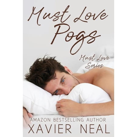 Must Love Pogs Must Love Series Paperback 1981259066 9781981259069 Xavier Neal