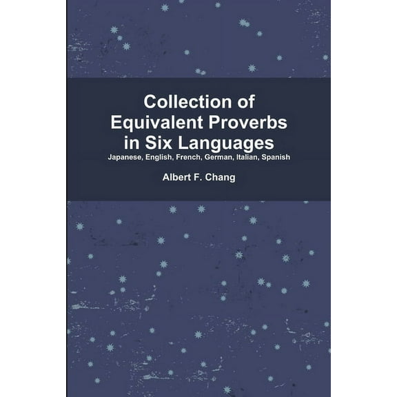 Collection of Equivalent Proverbs in Six Languages, (Paperback)