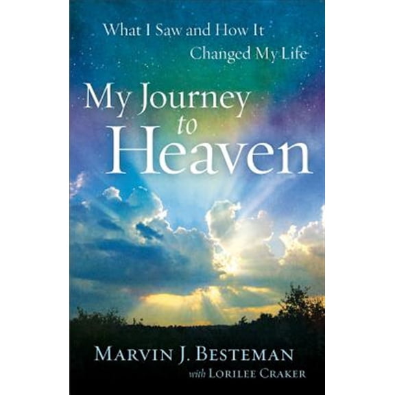 Pre-Owned My Journey to Heaven: What I Saw and How It Changed My Life (Paperback) 0800721225 9780800721220