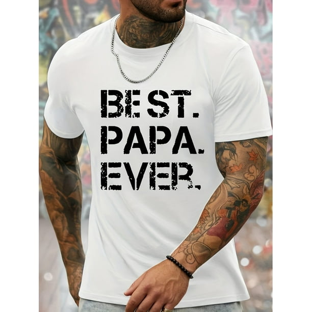 Best Papa Ever Graphic Men's Short Sleeve T-shirt, Comfy Stretchy Trendy Tees For Summer, Casual Daily Style Fashion Clothing