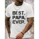 thumbnail image 1 of Best Papa Ever Graphic Men's Short Sleeve T-shirt, Comfy Stretchy Trendy Tees For Summer, Casual Daily Style Fashion Clothing, 1 of 5