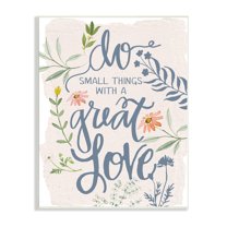 Stupell Industries Do Small Things With Great Love Sentiment Blooming Florals, 13 x 19, Designed by Dogwood Portfolio