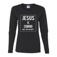 thumbnail image 2 of Wild Bobby Jesus Is Coming Are You Ready? Inspirational/Christian Women Graphic Long Sleeve Tee, Black, Small, 2 of 5