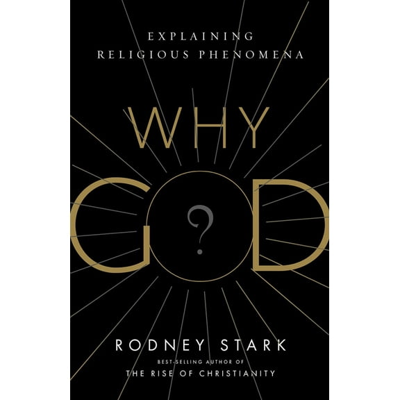 Why God? : Explaining Religious Phenomena (Edition 1) (Paperback)