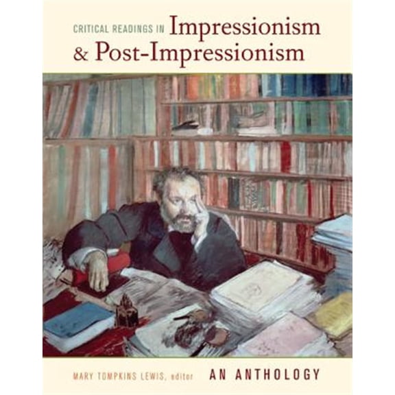Pre-Owned Critical Readings in Impressionism and Post-Impressionism: An Anthology