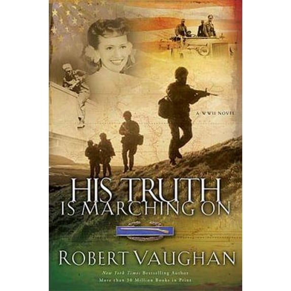 Pre-Owned His Truth Is Marching on: A Wwii Novel (Paperback) 0785261850 9780785261858