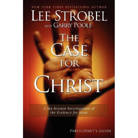 Pre-Owned CASE FOR CHRIST THE PARTICIPANTS GUIDE: A Six-session Investigation of the Evidence for Jesus (Groupware Small Group Edition) (The Case for Christ: A ... Investigation of the Paperback