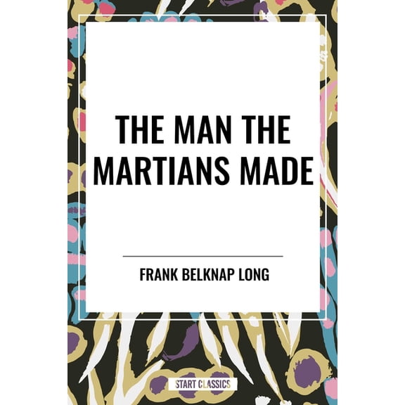 Man the Martians Made, (Hardcover)