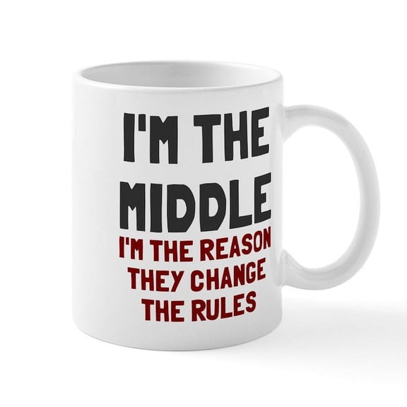 CafePress - I'm The Middle Change Rules Mug - 11 oz Ceramic Mug - Novelty Coffee Tea Cup