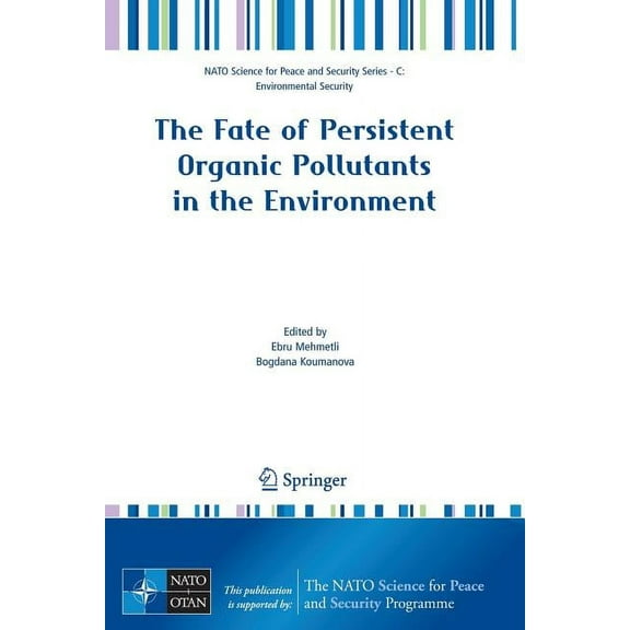 NATO Science for Peace and Security Seri The Fate of Persistent Organic Pollutants in the Environment, (Paperback)