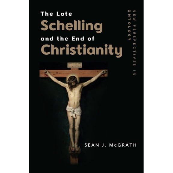 New Perspectives in Ontology The Philosophical Foundations of the Late Schelling: The Turn to the Positive, (Paperback)