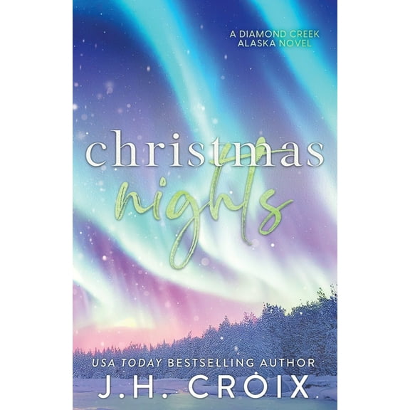 Diamond Creek, Alaska Christmas Nights, Book 6, (Paperback)