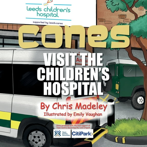 Cones Visit the Children's Hospital, (Paperback)