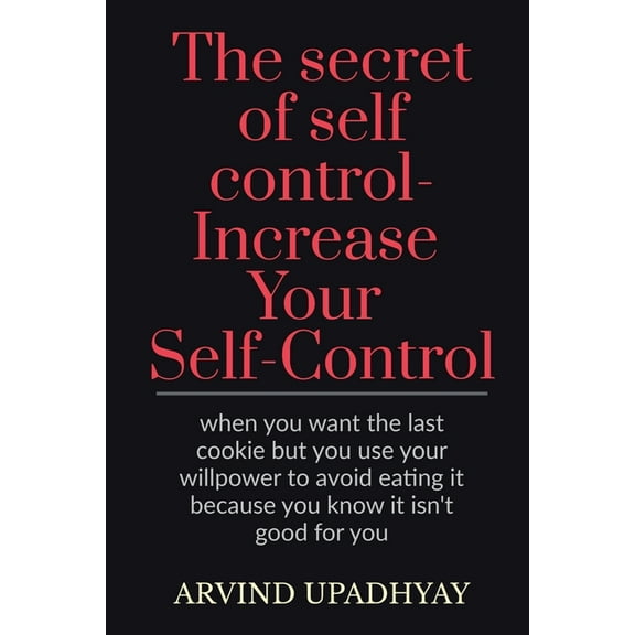 The secret of self control-Increase Your Self-Control, (Paperback)