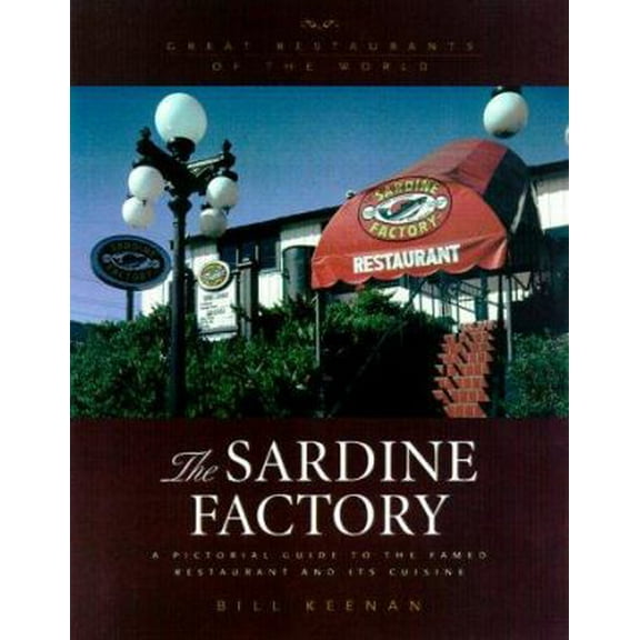 Pre-Owned The Sardine Factory : An Insider's Look at the Famed Restaurant and Its Cuisine (Hardcover) 0867308052 9780867308051