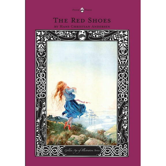 Golden Age of Illustration The Red Shoes - The Golden Age of Illustration Series, (Paperback)