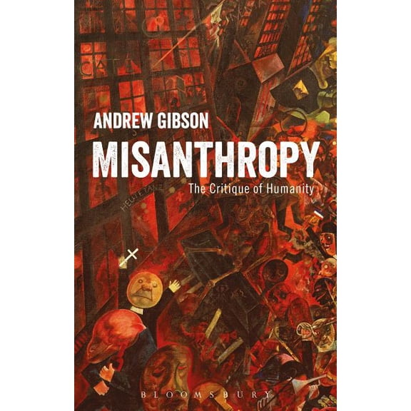 Misanthropy: The Critique of Humanity, (Paperback)