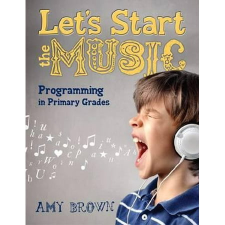 Let's Start the Music : Programming for Primary