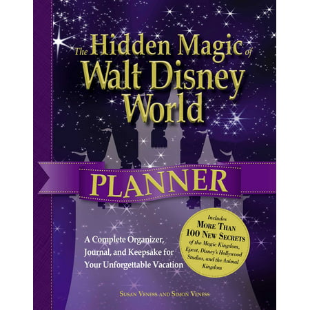 The hidden magic of walt disney world planner : a complete organizer, journal, and keepsake for your: 9781440528101