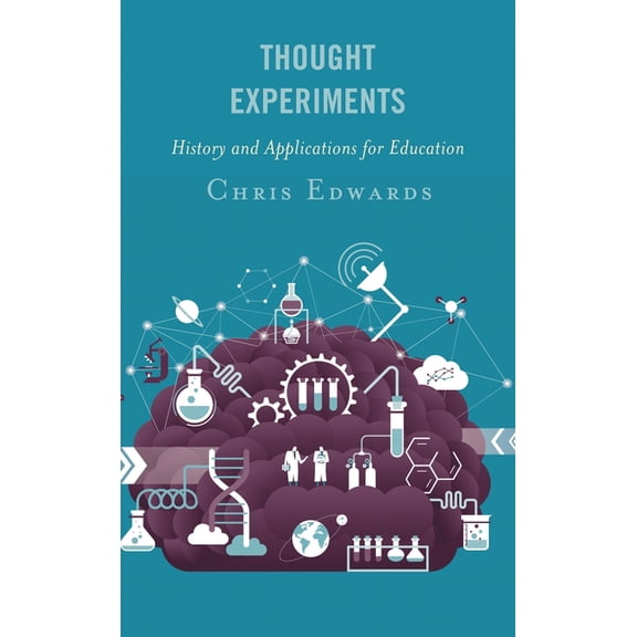 Thought Experiments: History and Applications for Education, (Paperback)