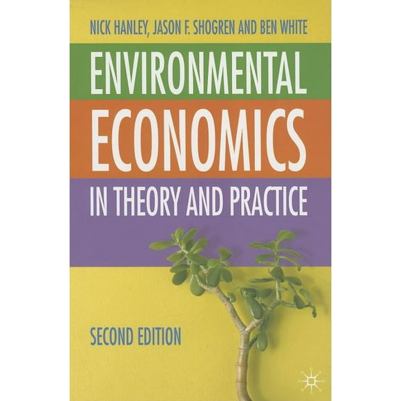 Environmental Economics: In Theory and Practice, (Paperback)